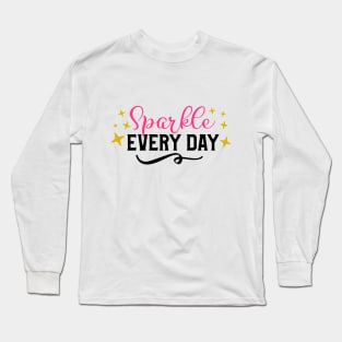 Sparkle Every Day Long Sleeve T-Shirt